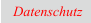 Datenschutz